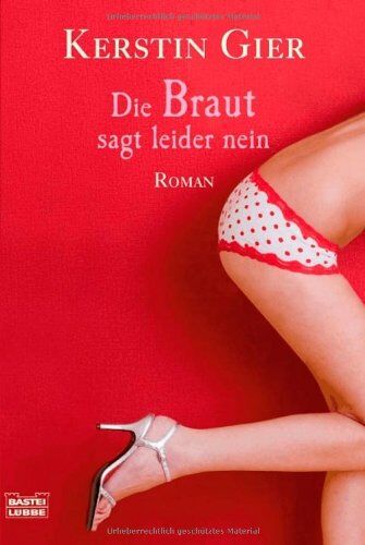 Kerstin Gier - Die Braut sagt leider nein: Roman - Preis vom 11.10.2026 15:43:13 h