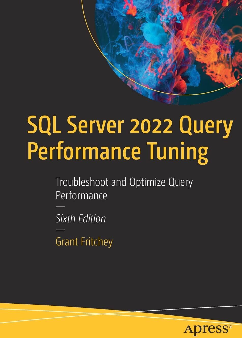Grant Fritchey - SQL Server 2022 Query Performance Tuning - Preis vom 09.10.2026 07:28:09 h
