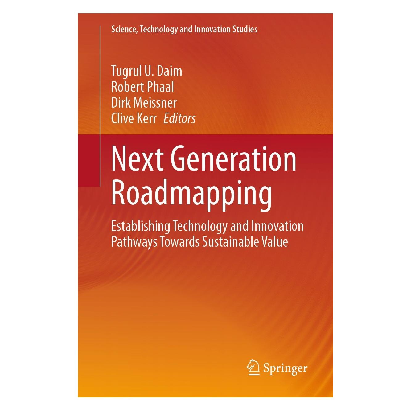 Springer Next Generation Roadmapping (Englisch, Hardcover, Clive Kerr, Dirk Meissner, Robert Phaal, Tugrul U. Daim) (9783031385742)