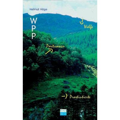 WPP, Taschenbuch von Helmut Höge, Kulturverlag Kadmos Berlin, 978-3-931659-80-6