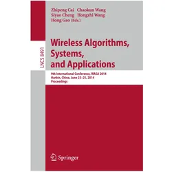 Wireless Algorithms, Systems, and Applications, Fachbücher von Siyao Cheng, Zhipeng Cai, Hongzhi Wang, Chaokun Wang, Hong Gao