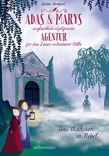 Jordan Stratford - Adas und Marys unglaublich erfolgreiche Agentur für das Lösen unlösbarer Fälle: Das Mädchen im Nebel - Preis vom 10.10.2026 11:48:34 h