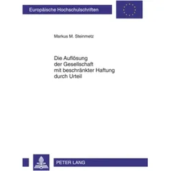 Die Auflösung der Gesellschaft mit beschränkter Haftung durch Urteil, Fachbücher von Markus Steinmetz