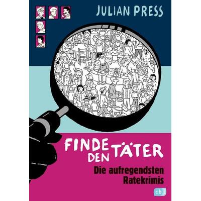 Finde den Täter, Gebundene Ausgabe von Julian Press, CBJ, 978-3-570-18385-4