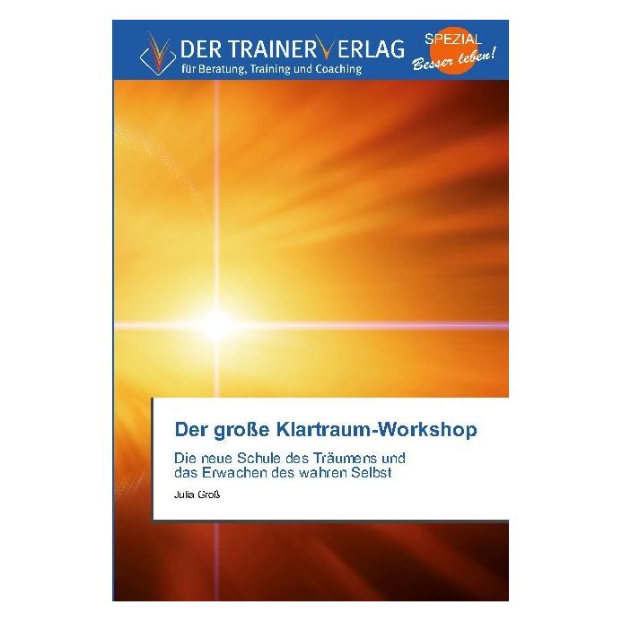 Deutscher Trainer Der grosse Klartraum-Workshop (Deutsch, Softcover, Julia Gross) (7136918)