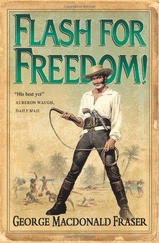 Fraser, George Macdonald - Flash for Freedom! (The Flashman Papers) - Preis vom 12.10.2026 11:37:12 h