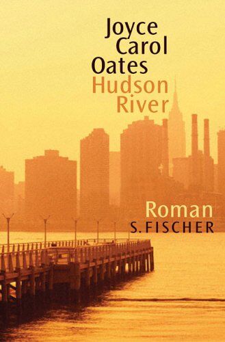 Oates, Joyce Carol - Hudson River: Eine Romanze - Preis vom 12.10.2026 11:37:12 h