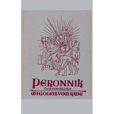 Peronnik der Einfältige und Wigoleis vom Rade, Taschenbuch von Wirnt Grafenberg und Émile Souvestre, Bookmundo, 978-94-038-6298-9