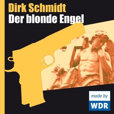 Der blonde Engel - Dirk Schmidt, Audio, 4049709916300