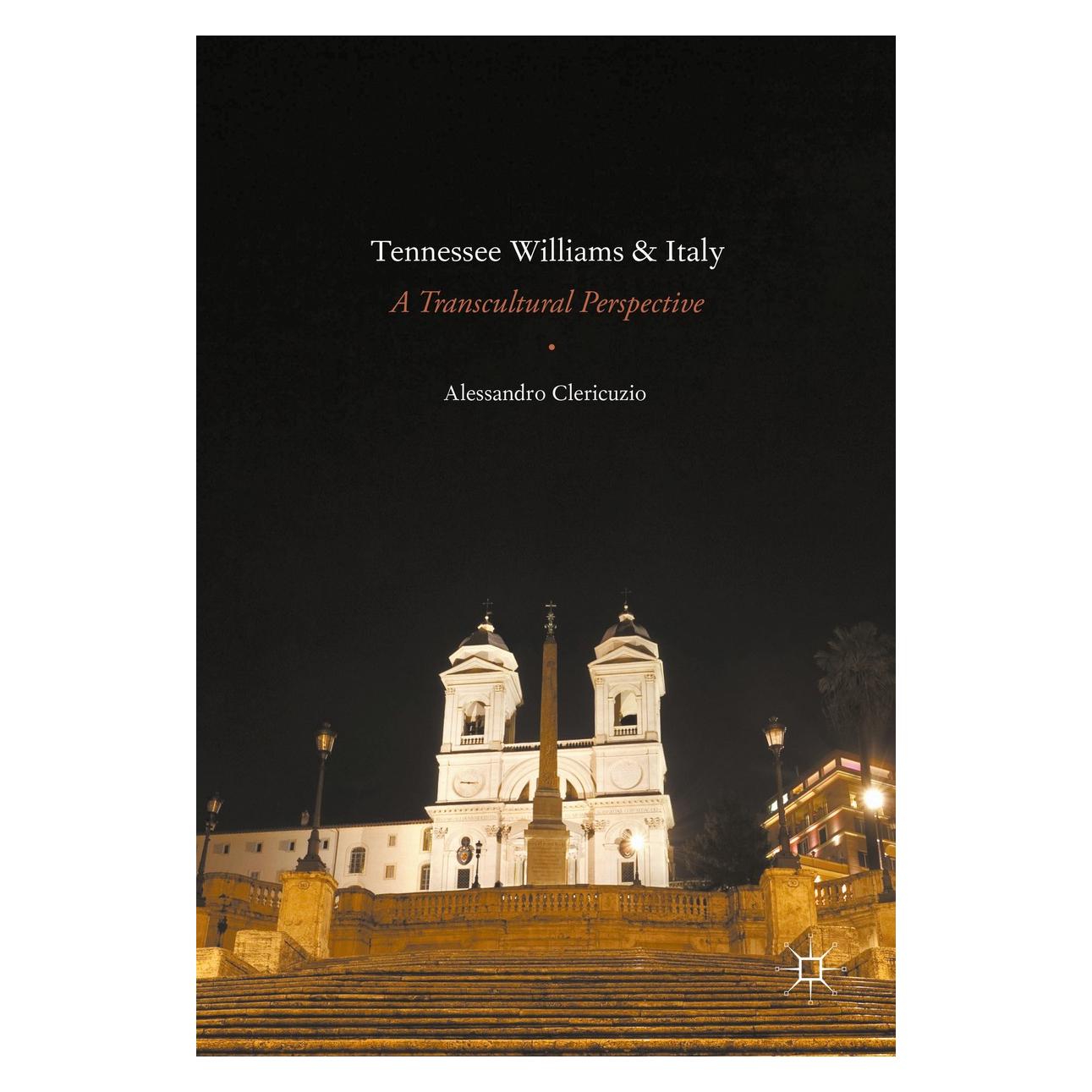 Springer Clericuzio:Tennessee Williams and Italy (Englisch, Hardcover, Alessandro Clericuzio) (9783319319261)