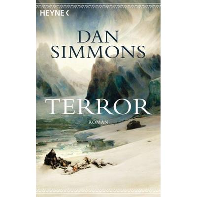 Terror, Taschenbuch von Dan Simmons, Heyne