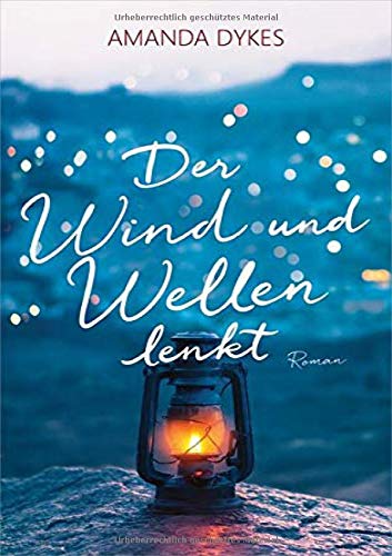 Amanda Dykes - Der Wind und Wellen lenkt: Roman - Preis vom 11.10.2026 03:10:56 h