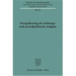 Deregulierung als ordnungs- und prozesspolitische Aufgabe., Fachbücher