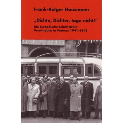 'Dichte; Dichter, tage nicht!'; Taschenbuch von Frank-Rutger Hausmann, Klostermann, Vittorio, 978-3-465-03295-3