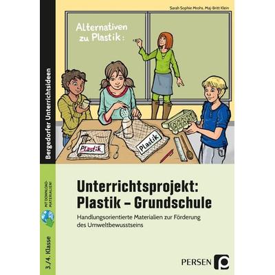 Unterrichtsprojekt: Plastik - Grundschule, Set von Sarah Sophie Mrohs,Maj-Britt Klein, Persen Verlag in der AAP Lehrerwelt GmbH, 978-3-403-20792-4