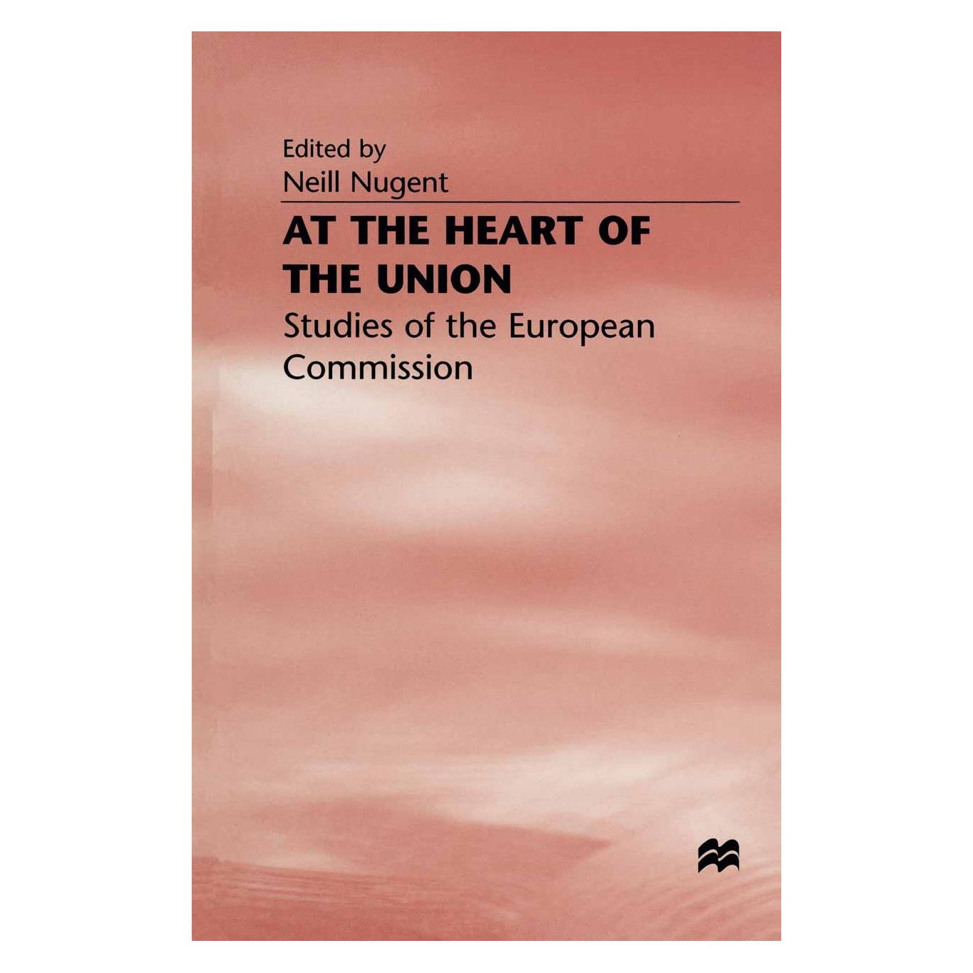 Palgrave Macmillan Uk At the Heart of the Union (Englisch, Hardcover, Neill Nugent) (9780333675649)