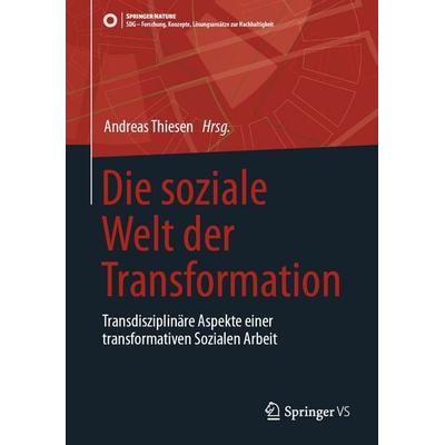 Die soziale Welt der Transformation, Gebundene Ausgabe von , Springer Fachmedien Wiesbaden GmbH, 978-3-658-48379-1