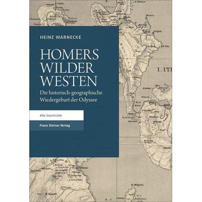 Homers Wilder Westen, Gebundene Ausgabe von Heinz Warnecke, Franz Steiner Verlag, 978-3-515-11621-3