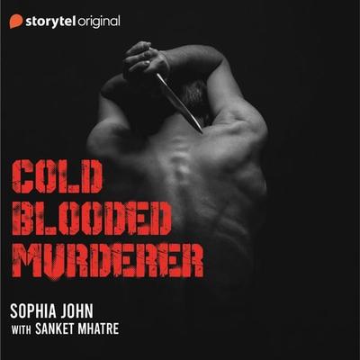 Cold Blooded Murderer - Sophia John, Audio, 9789353819323