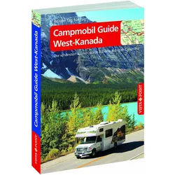 Campmobil Guide West-Kanada - Reiseführer Reisen Tag für Tag, Reisebücher von Trudy Mielke, Heike Wagner