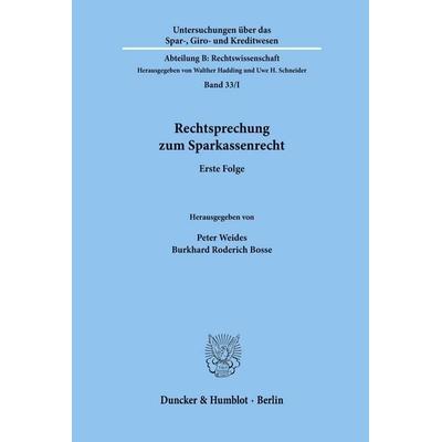 Rechtsprechung zum Sparkassenrecht., Taschenbuch von , Duncker & Humblot, 978-3-428-05036-9