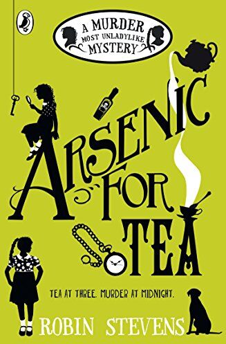 Robin Stevens - Arsenic For Tea: A Murder Most Unladylike Mystery - Preis vom 09.10.2026 07:28:09 h