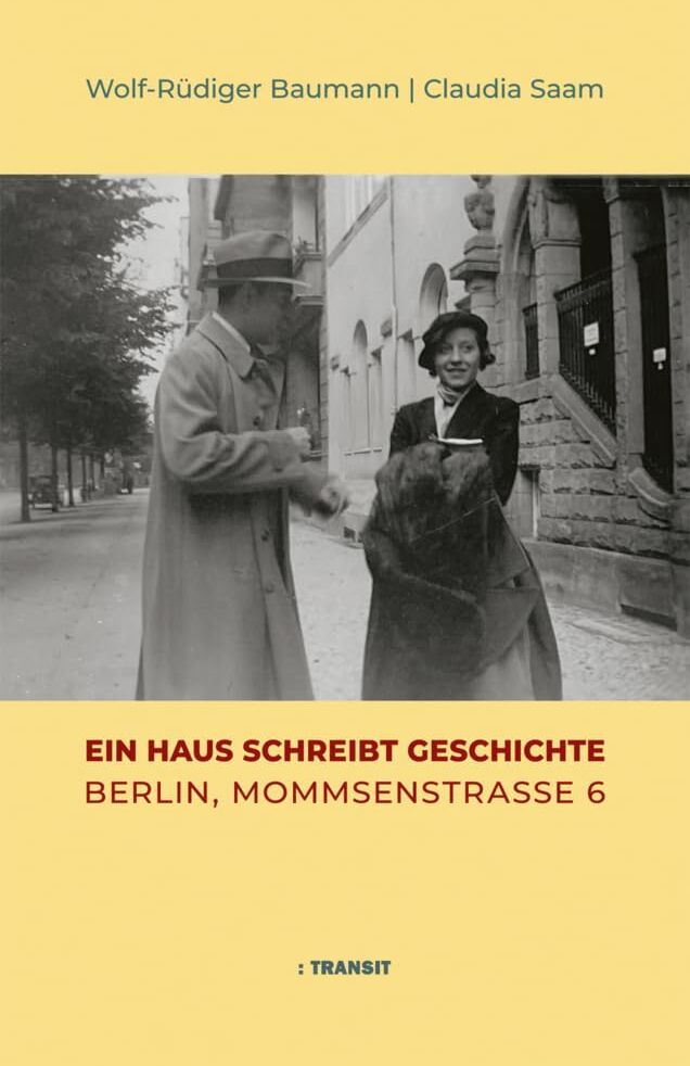 Wolf-Rüdiger Baumann - Ein Haus schreibt Geschichte: Berlin, Mommsenstraße 6 - Preis vom 11.10.2026 15:43:13 h