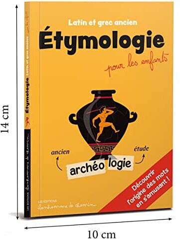 Stéphanie Bioret - Etymologie pour les enfants : latin et grec ancien - Preis vom 30.09.2026 09:01:18 h