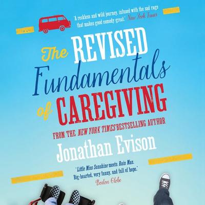 The Revised Fundamentals of Caregiving - Jonathan Evison, Audio, 9781471346248