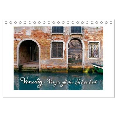 Venedig - Vergängliche Schönheit (Tischkalender 2027 DIN A5 quer), CALVENDO Monatskalender