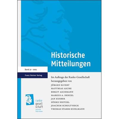 Historische Mitteilungen 31 (2019), Gebundene Ausgabe von , Franz Steiner Verlag, 978-3-515-12704-2
