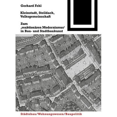 Kleinstadt, Steildach, Volksgemeinschaft, Taschenbuch von Gerhard Fehl, Birkhäuser, 978-3-7643-6377-2