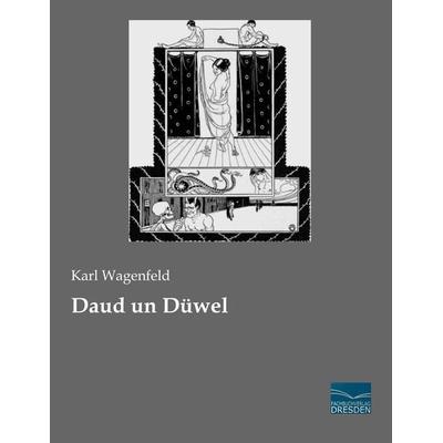 Daud un Düwel, Taschenbuch von Karl Wagenfeld, Fachbuchverlag Dresden, 978-3-96169-009-1