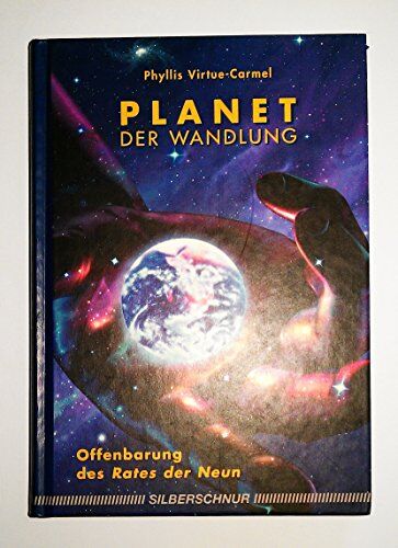 Phyllis Virtue Carmel - Planet der Wandlung. Offenbarung des Rates der Neun - Preis vom 18.10.2026 15:28:09 h