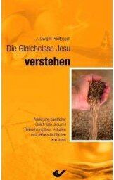 Pentecost, J. Dwight - Die Gleichnisse Jesu verstehen: Auslegung sämtlicher Gleichnisse Jesu mit Beleuchtung ihres inhaltlichen und zeitgeschichtlichen Kontextes - Preis vom 02.10.2026 23:42:20 h