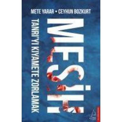 Mesih - Tanriyi Kiyamete Zorlamak, Taschenbuch von Mete Yarar,Ceyhun Bozkurt, Destek Yayinlari