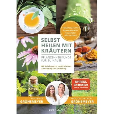 Selbst heilen mit Kräutern, Taschenbuch von Dietrich Grönemeyer,Friederike Grönemeyer, Goldmann, 978-3-442-17992-3