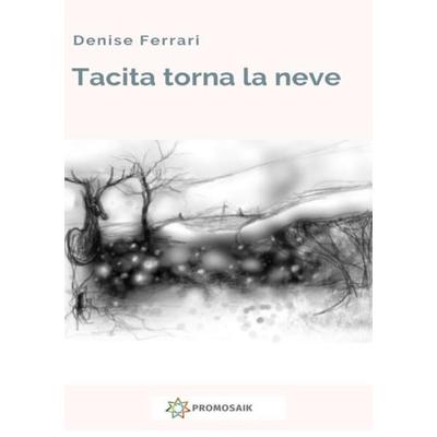 Tacita torna la neve, Taschenbuch von Denise Ferrari, Epubli, 978-3-7529-4081-7