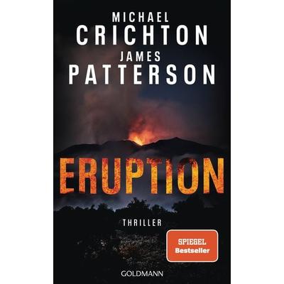 Eruption, Gebundene Ausgabe von Michael Crichton,James Patterson, Goldmann, 978-3-442-31771-4