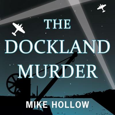 The Dockland Murder - Mike Hollow, Audio, 9781407991627