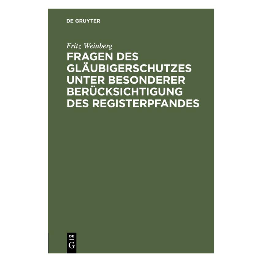 De Gruyter Weinberg:Fragen des Gläubigerschutzes u (Deutsch, Hardcover, Fritz Weinberg) (67772430)