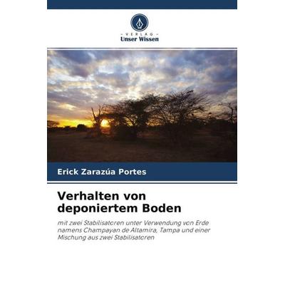 Zarazúa Portes, E: Verhalten von deponiertem Boden, Taschenbuch von Erick Zarazúa Portes, Verlag Unser Wissen, 978-620-4-14560-0