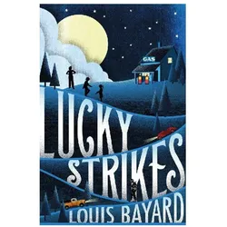 Lucky Strikes, Belletristik von Louis Bayard