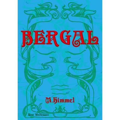 BERGAL, Taschenbuch von M. Himmel, Tredition, 978-3-384-80050-3