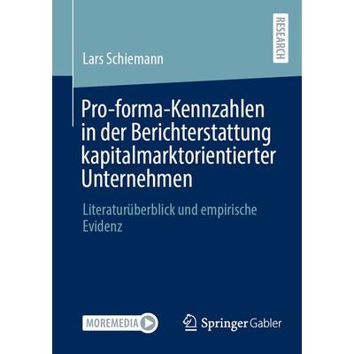 Pro-forma-Kennzahlen in der Berichterstattung kapitalmarktorientierter Unternehmen, Taschenbuch von Lars Schiemann, Springer Fachmedien Wiesbaden
