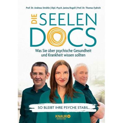 Die Seelen-Docs, Gebundene Ausgabe von Andreas Ströhle,Janina Rogoll,Thomas Fydrich, Knaur MensSana, 978-3-426-65920-5