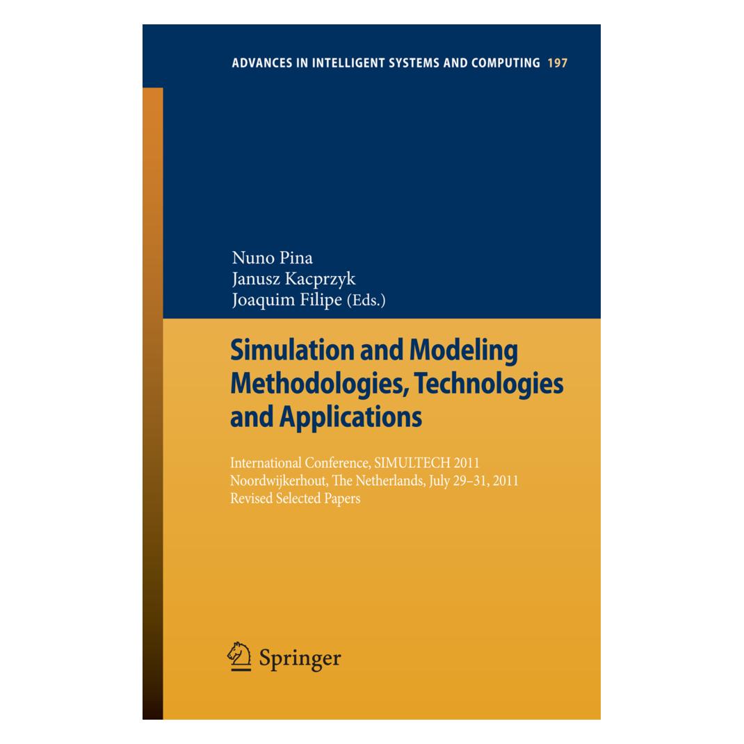 Springer Simulation and Modeling Methodologies, Technologies and Applications (Englisch, Softcover, Janusz Kacprzyk, Joaquim Filipe, Nuno Pina) (55498167)