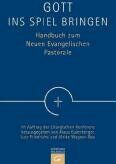Klaus Eulenberger - Gott ins Spiel bringen: Handbuch zum Neuen Evangelischen Pastorale - Preis vom 13.10.2026 11:25:28 h