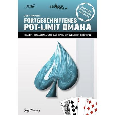Fortgeschrittenes Pot-Limit Omaha, Taschenbuch von Jeff Hwang, Zsr Verlag, 978-3-940758-07-1