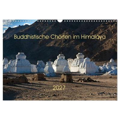 Buddhistische Chörten im Himalaya (Wandkalender 2027 DIN A3 quer), CALVENDO Monatskalender